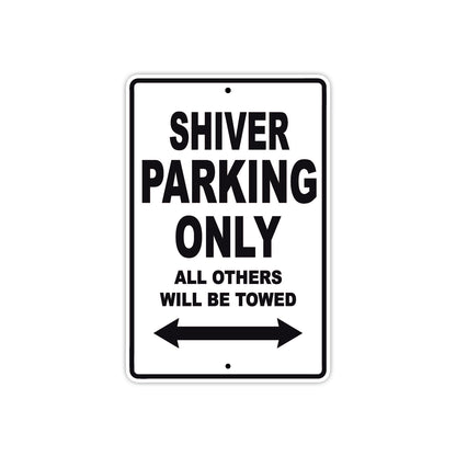 Shiver Parking Only All Others Will Be Towed Aluminum Decor Garage Sign