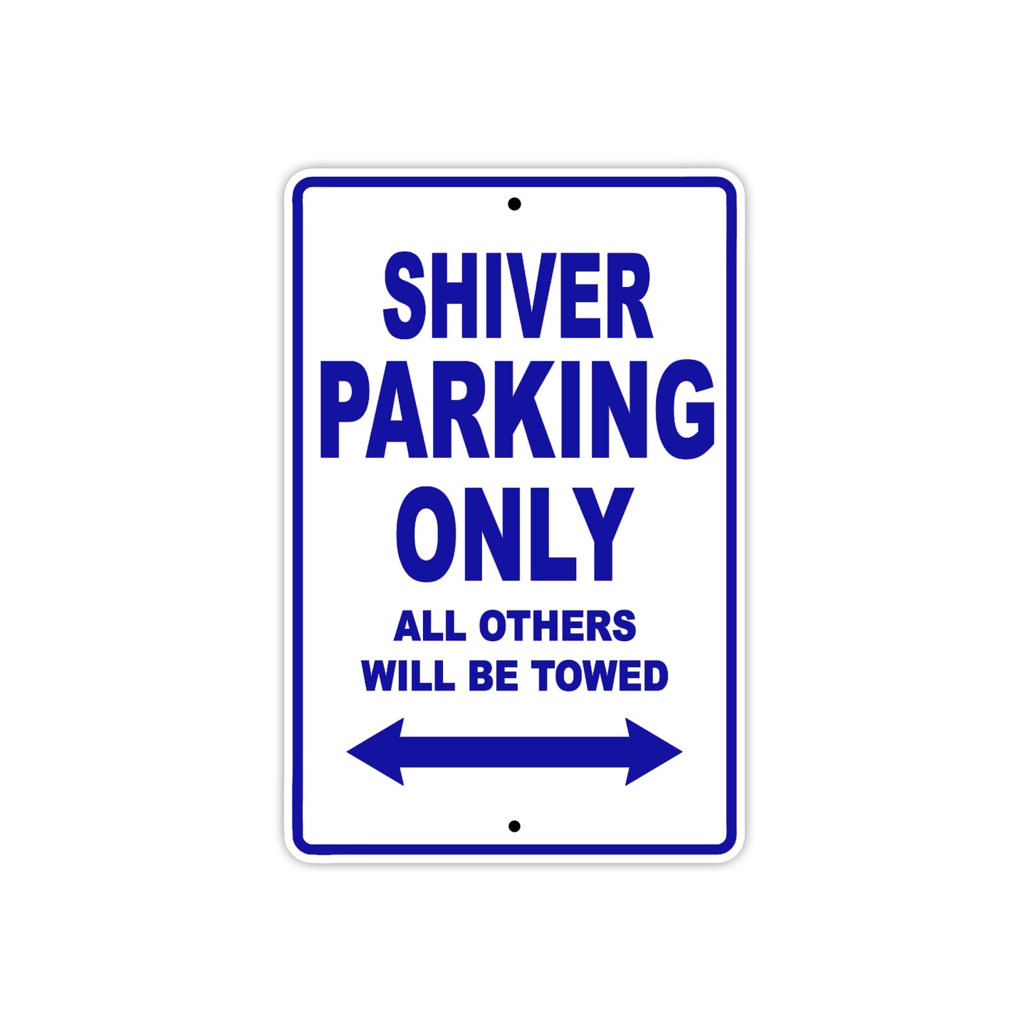 Shiver Parking Only All Others Will Be Towed Aluminum Decor Garage Sign