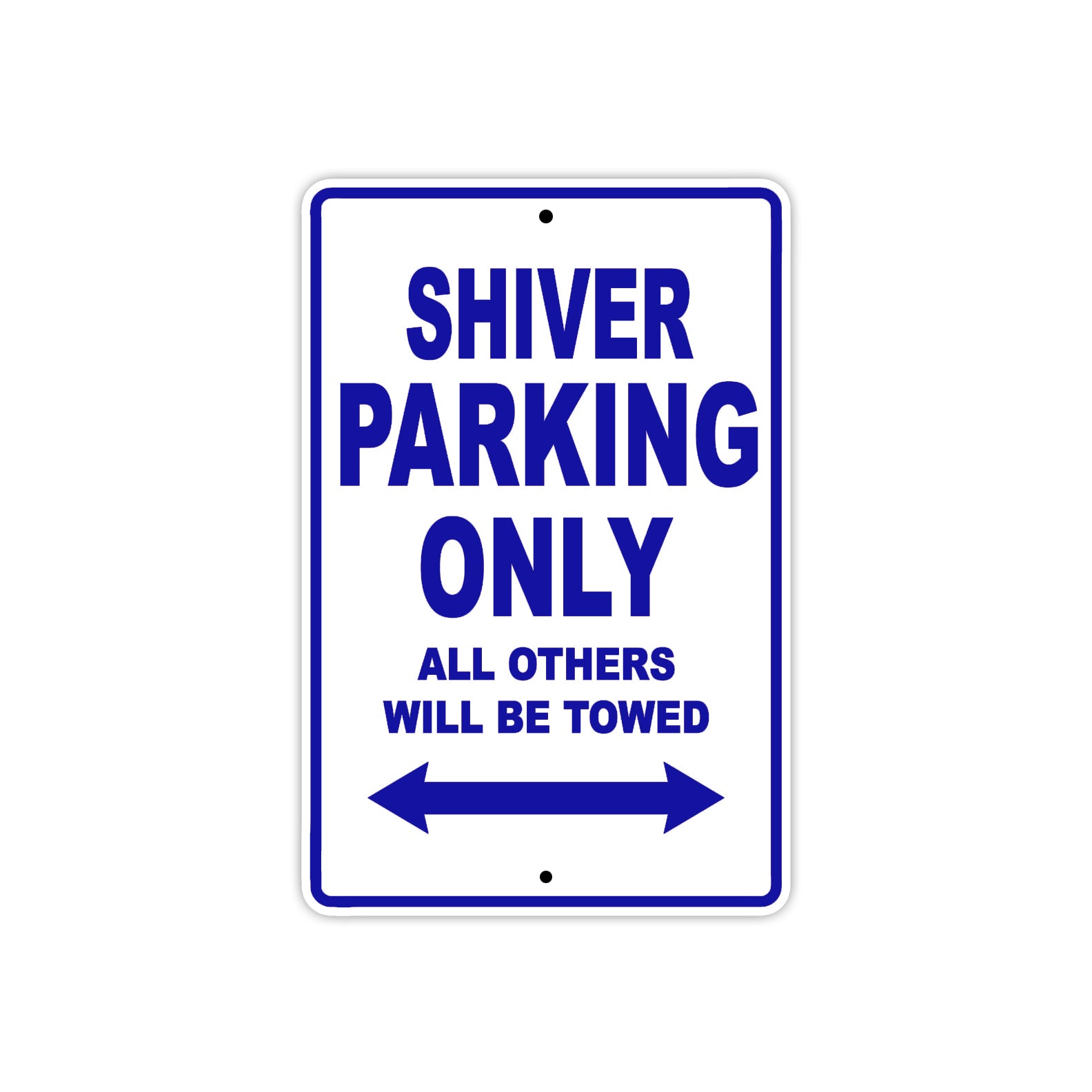 Shiver Parking Only All Others Will Be Towed Aluminum Decor Garage Sign