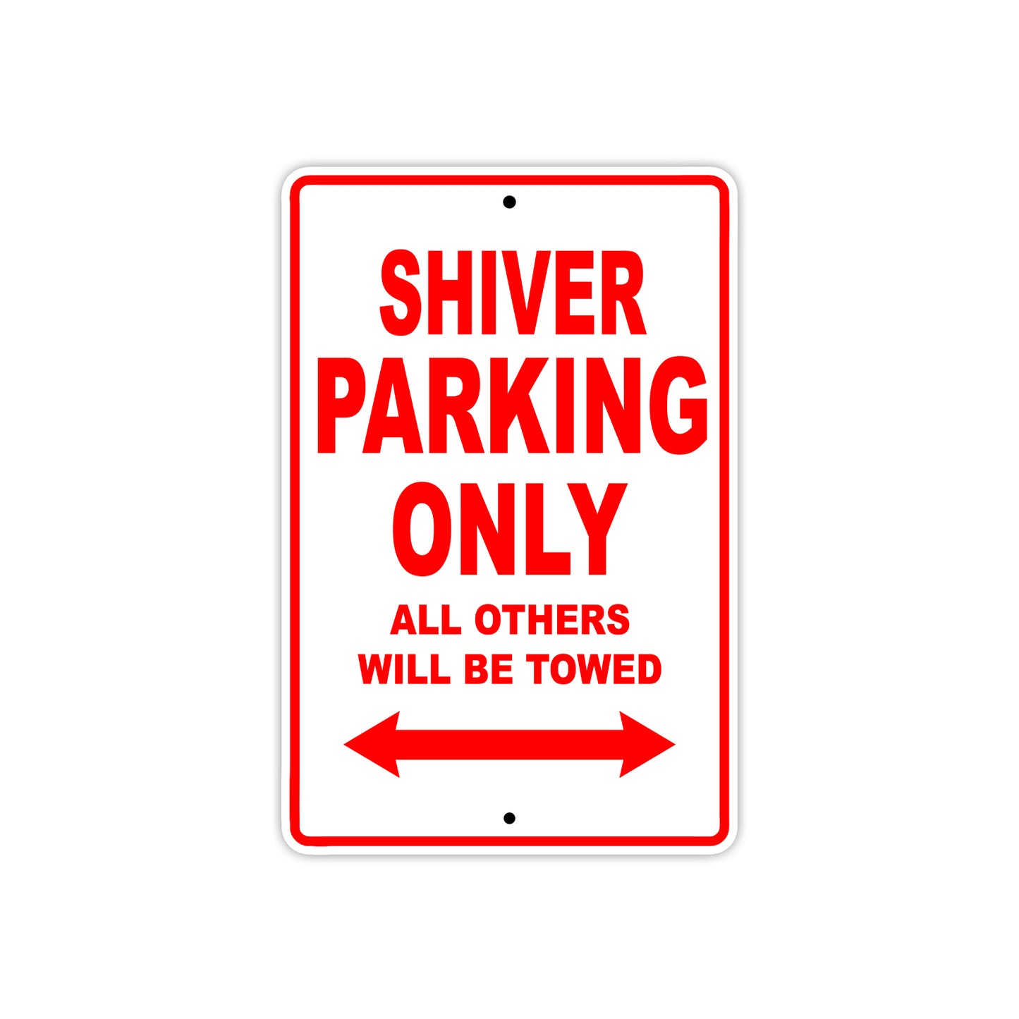 Shiver Parking Only All Others Will Be Towed Aluminum Decor Garage Sign