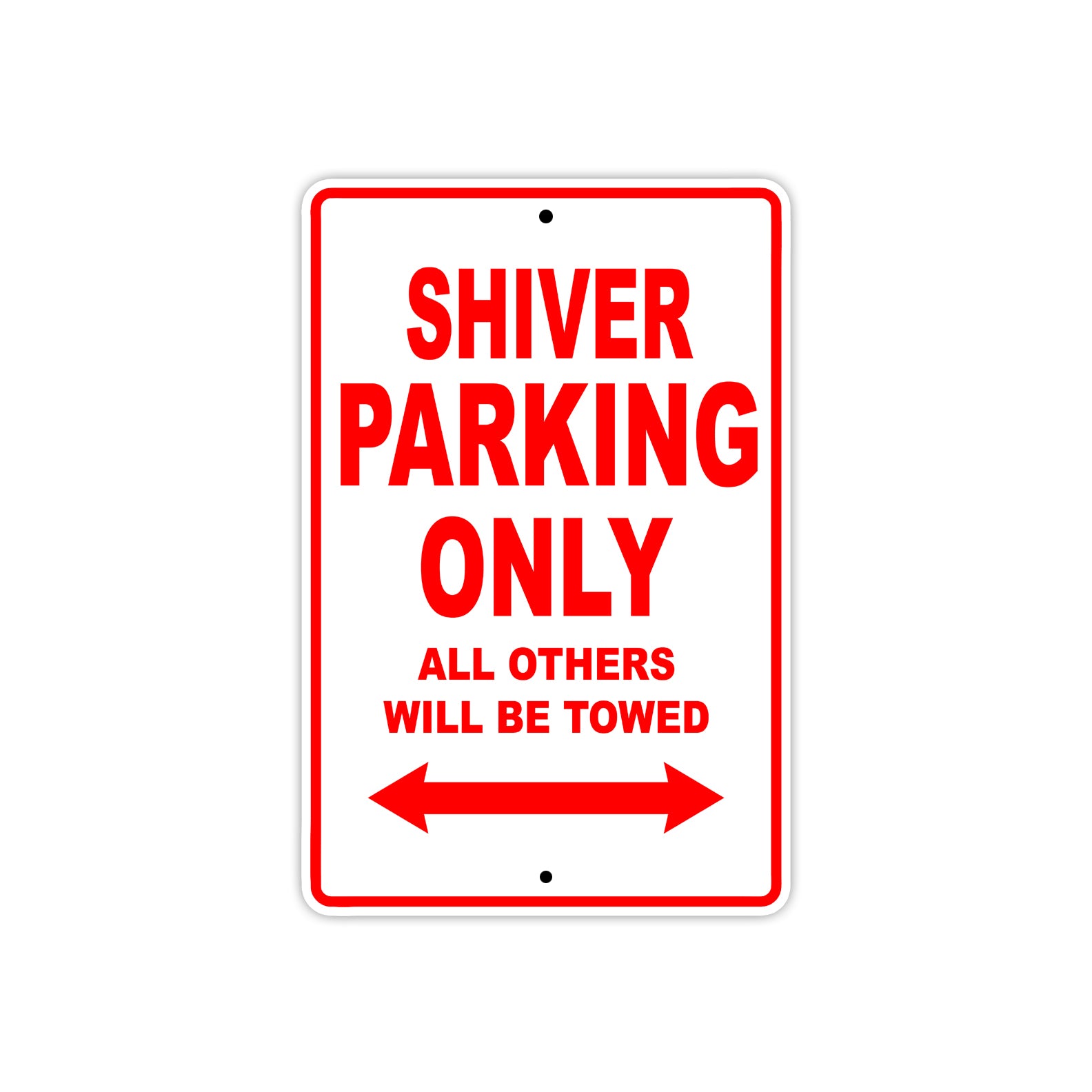 Shiver Parking Only All Others Will Be Towed Aluminum Decor Garage Sign