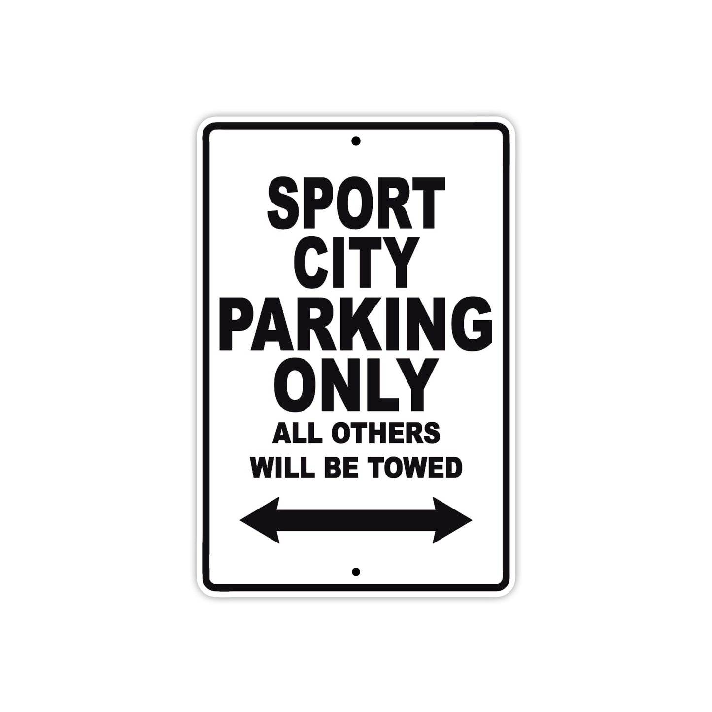 Sport City Parking Only All Others Will Be Towed Aluminum Decor Garage Sign