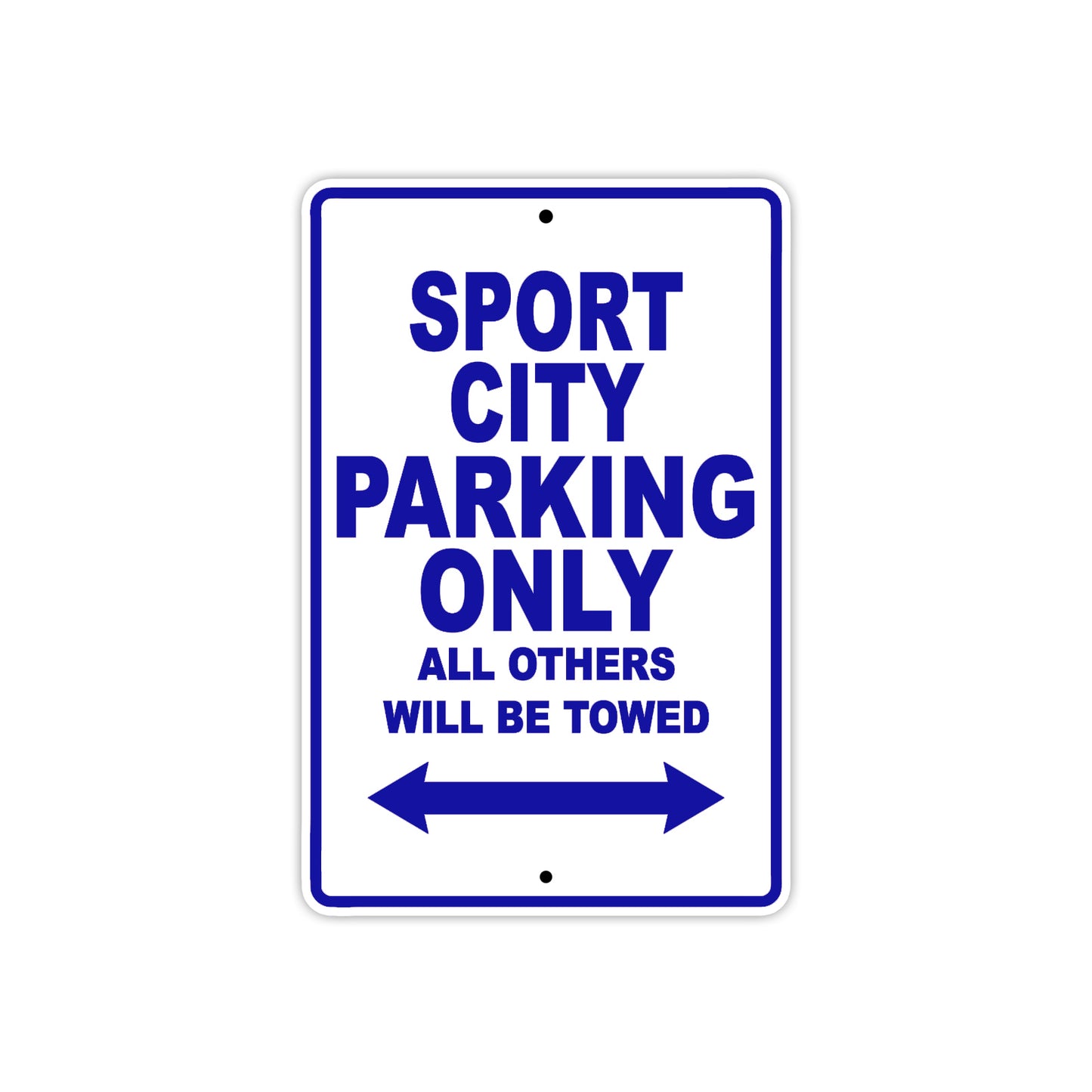 Sport City Parking Only All Others Will Be Towed Aluminum Decor Garage Sign