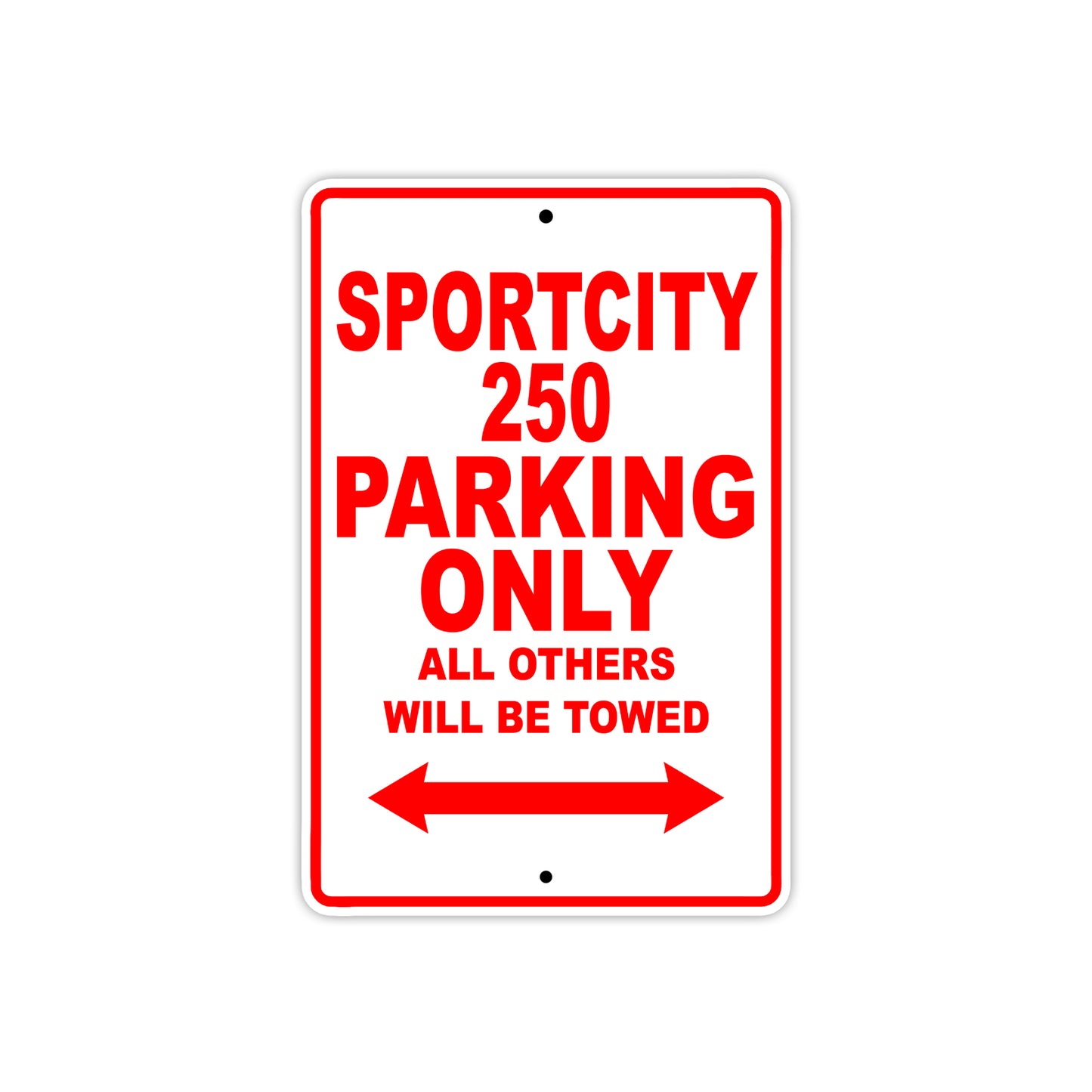 Sport City 250 Parking Only All Others Will Be Towed Aluminum Decor Garage Sign