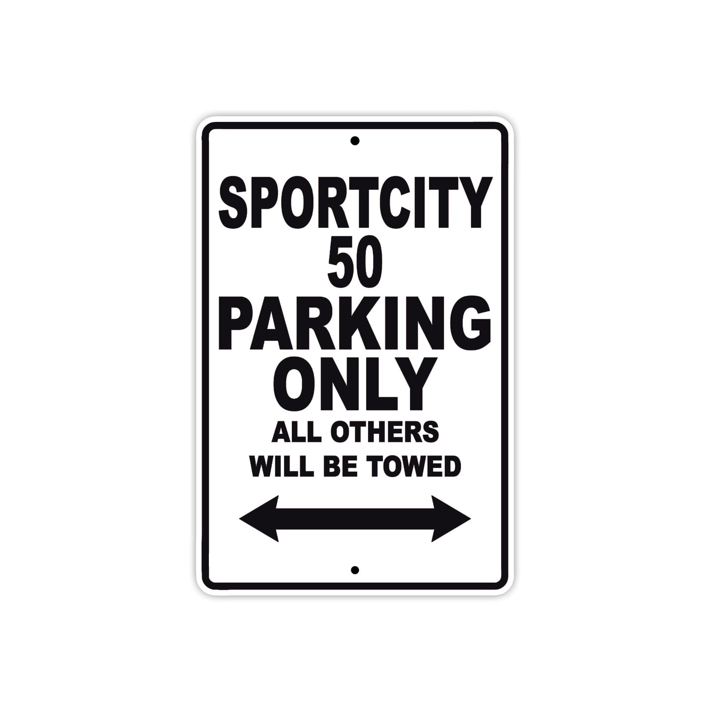 Sport City 50 Parking Only All Others Will Be Towed Aluminum Decor Garage Sign