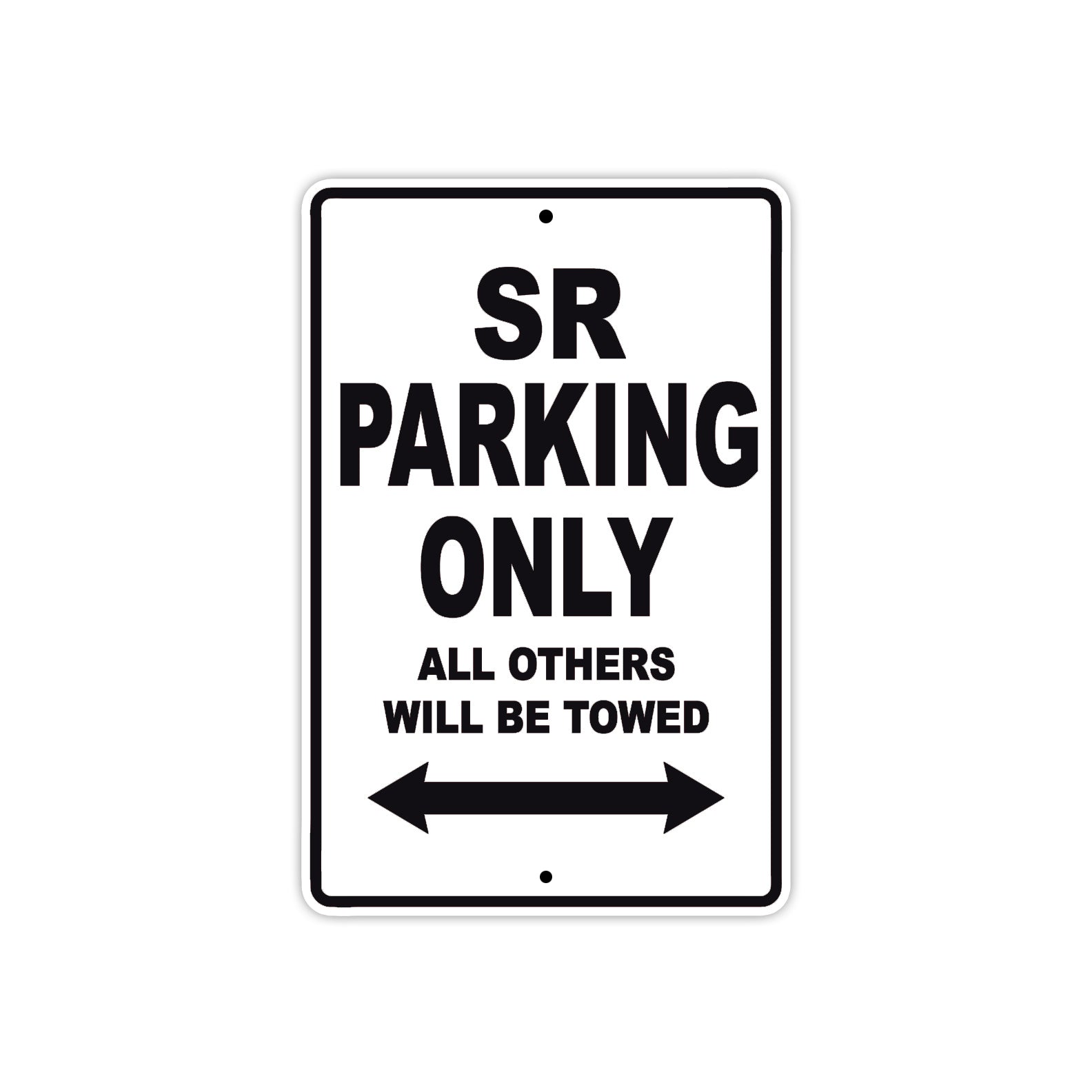 SR Parking Only All Others Will Be Towed Aluminum Decor Garage Sign