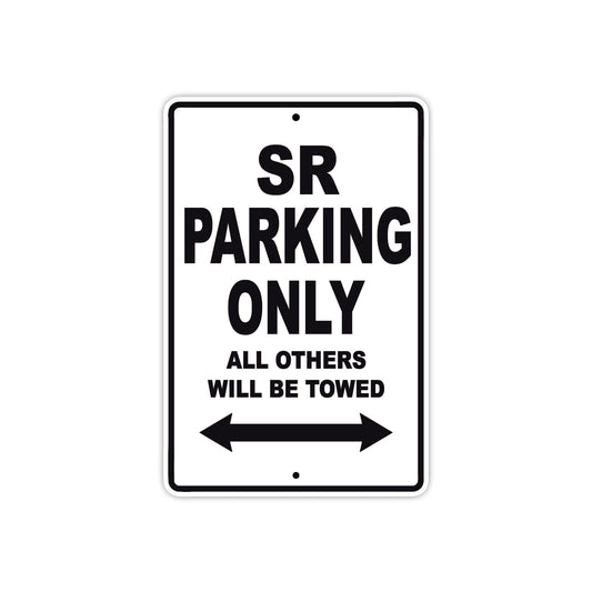 SR Parking Only All Others Will Be Towed Aluminum Decor Garage Sign