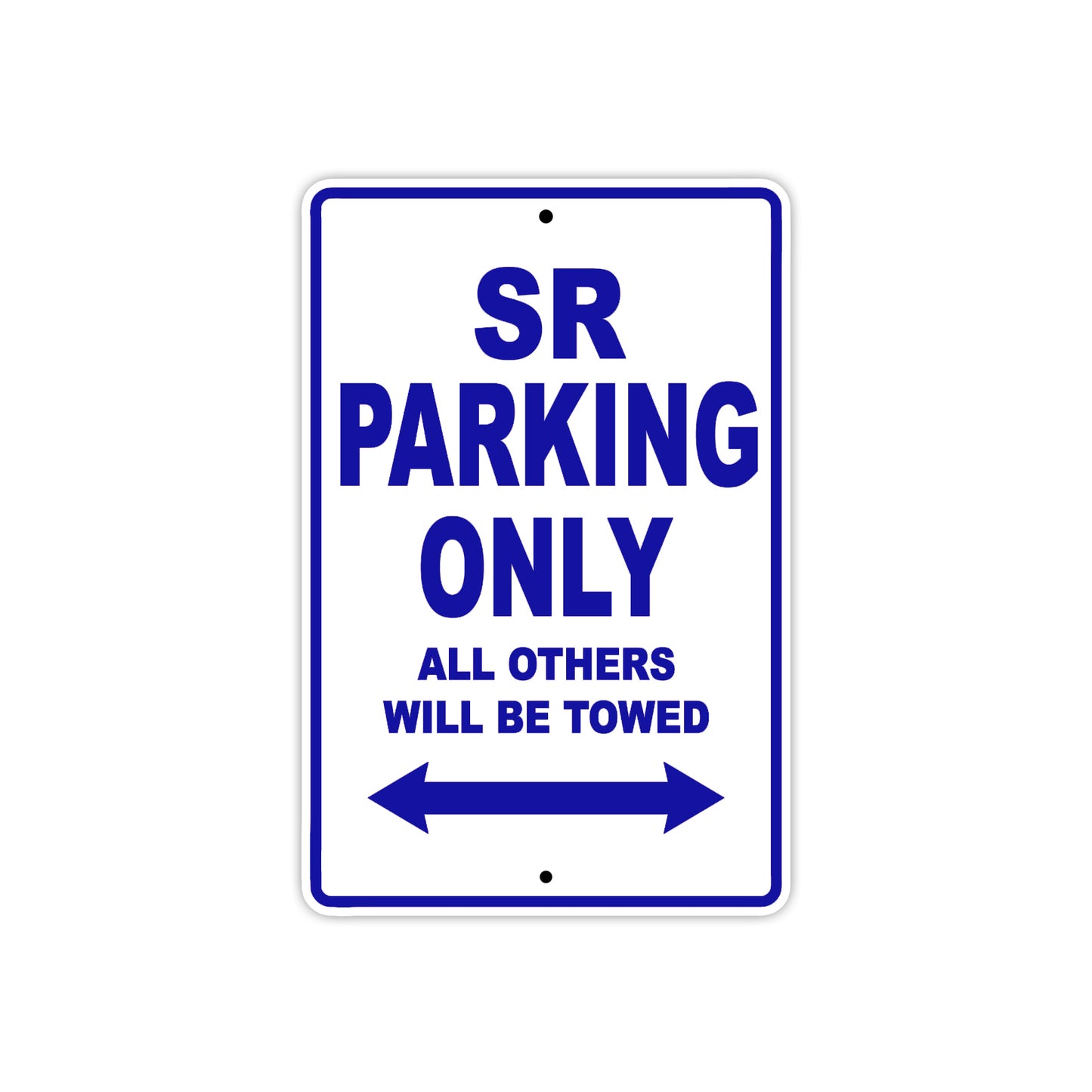 SR Parking Only All Others Will Be Towed Aluminum Decor Garage Sign