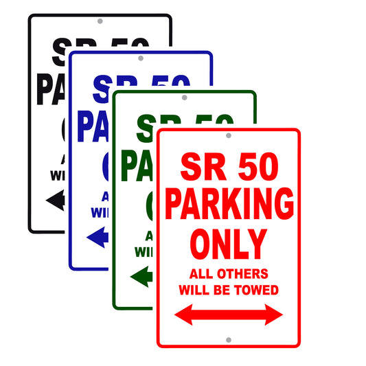 SR 50 Parking Only All Others Will Be Towed Aluminum Decor Garage Sign