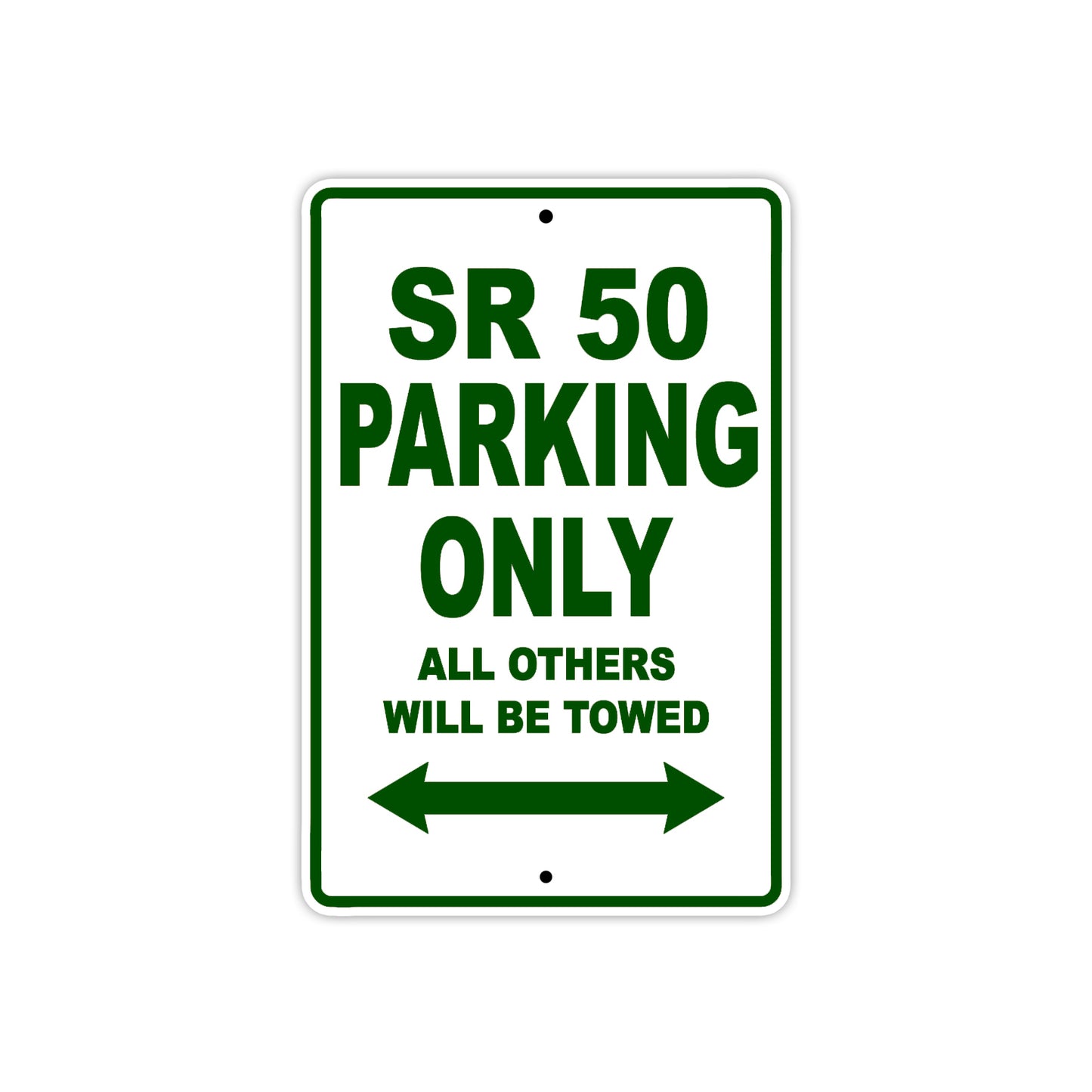 SR 50 Parking Only All Others Will Be Towed Aluminum Decor Garage Sign