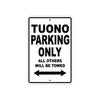 Tuono Parking Only All Others Will Be Towed Aluminum Decor Garage Sign