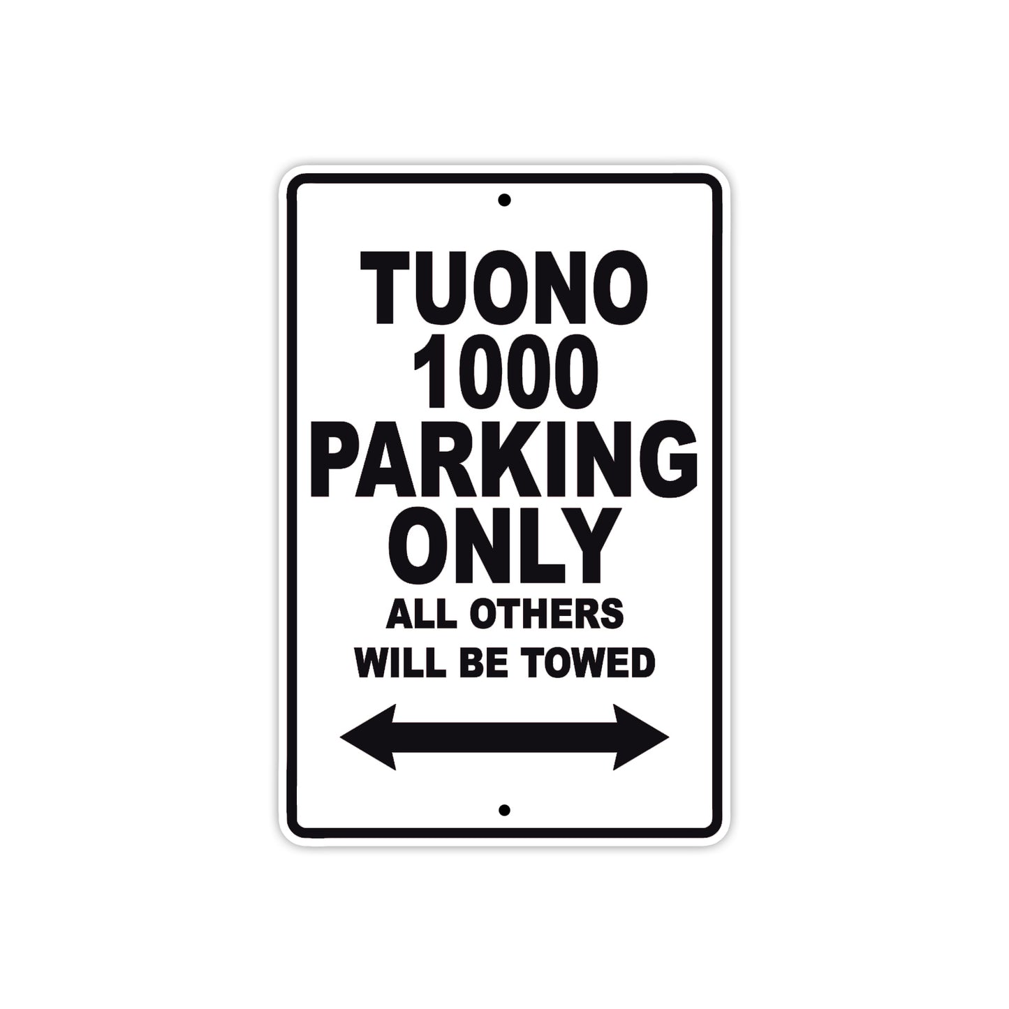 Tuono 1000 Parking Only All Others Will Be Towed Aluminum Decor Garage Sign