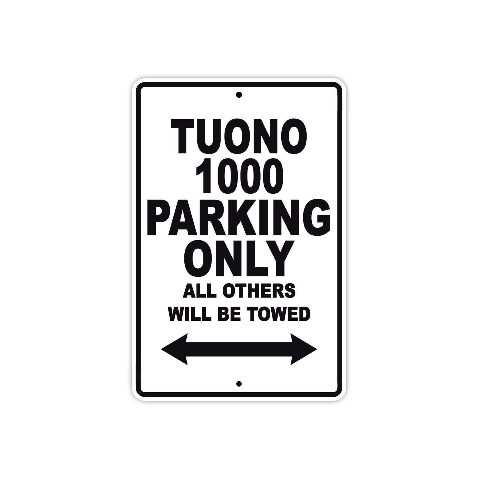 Tuono 1000 Parking Only All Others Will Be Towed Aluminum Decor Garage Sign