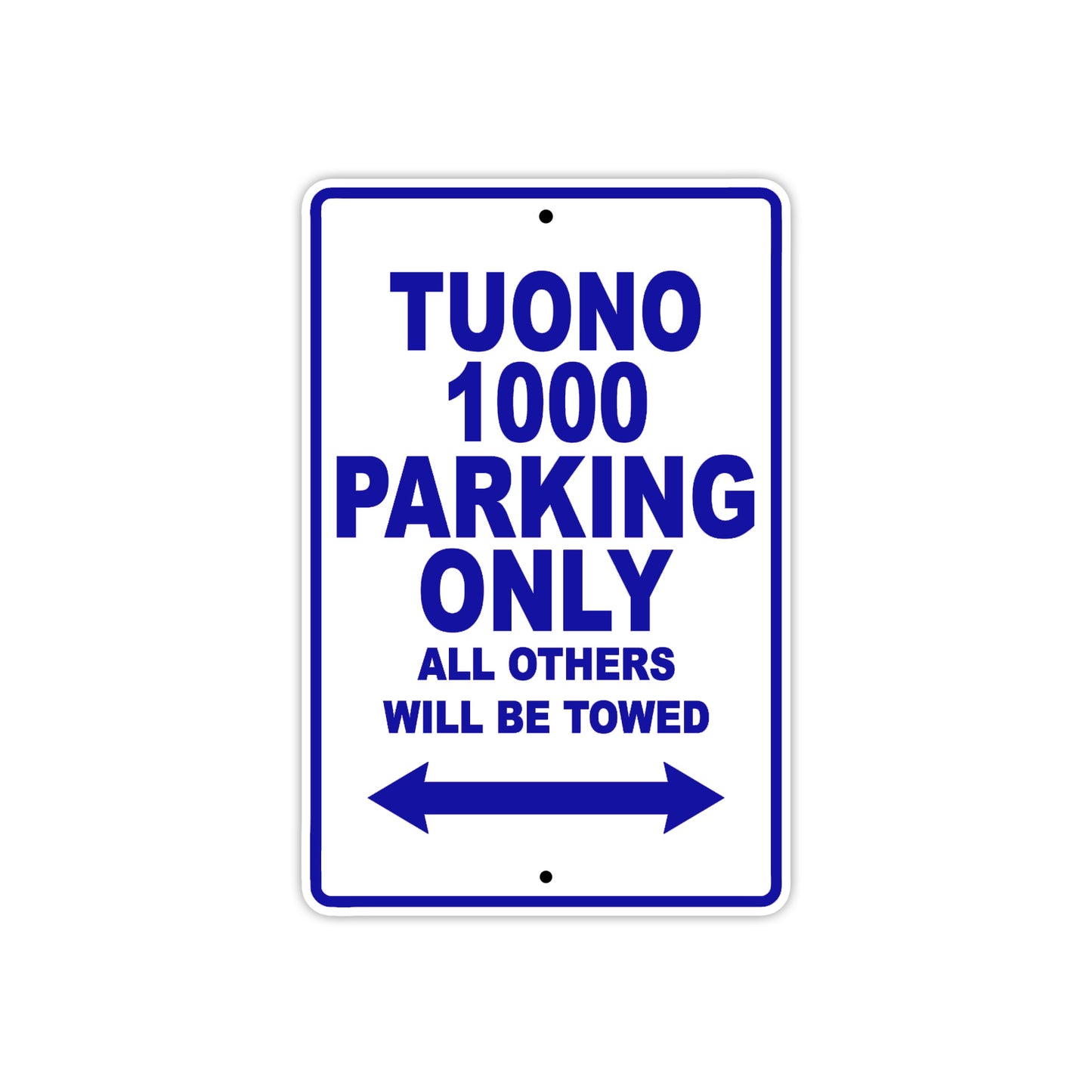 Tuono 1000 Parking Only All Others Will Be Towed Aluminum Decor Garage Sign