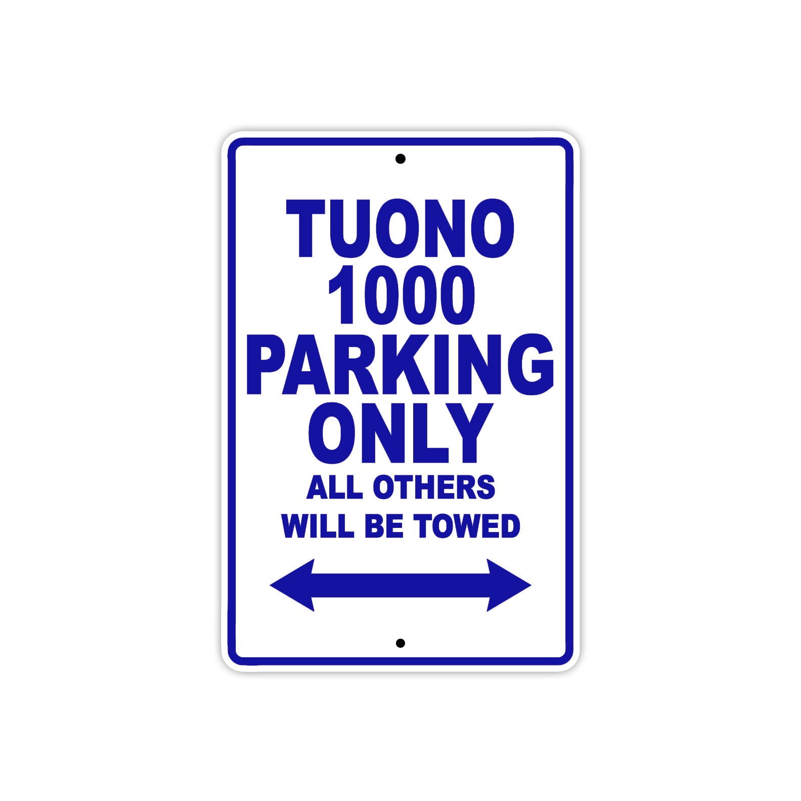 Tuono 1000 Parking Only All Others Will Be Towed Aluminum Decor Garage Sign