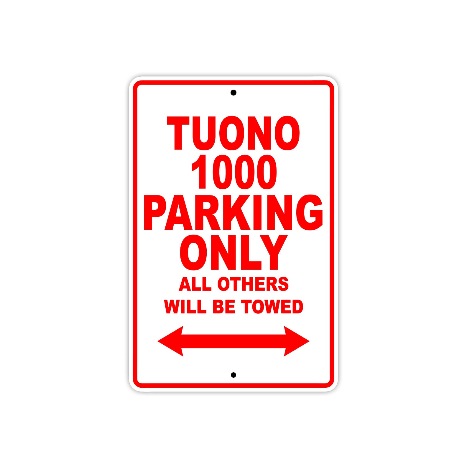 Tuono 1000 Parking Only All Others Will Be Towed Aluminum Decor Garage Sign
