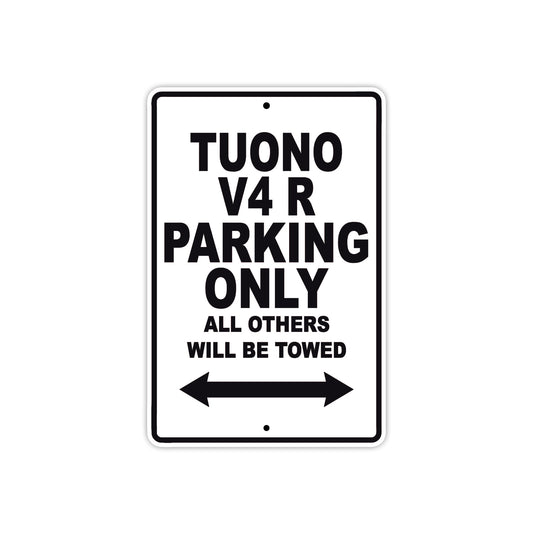 Tuono V4 R Parking Only All Others Will Be Towed Aluminum Decor Garage Sign