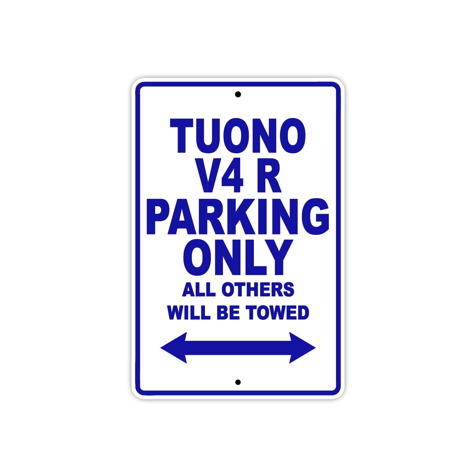 Tuono V4 R Parking Only All Others Will Be Towed Aluminum Decor Garage Sign