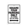Square Four Parking Only All Others Will Be Towed Aluminum Decor Garage Sign