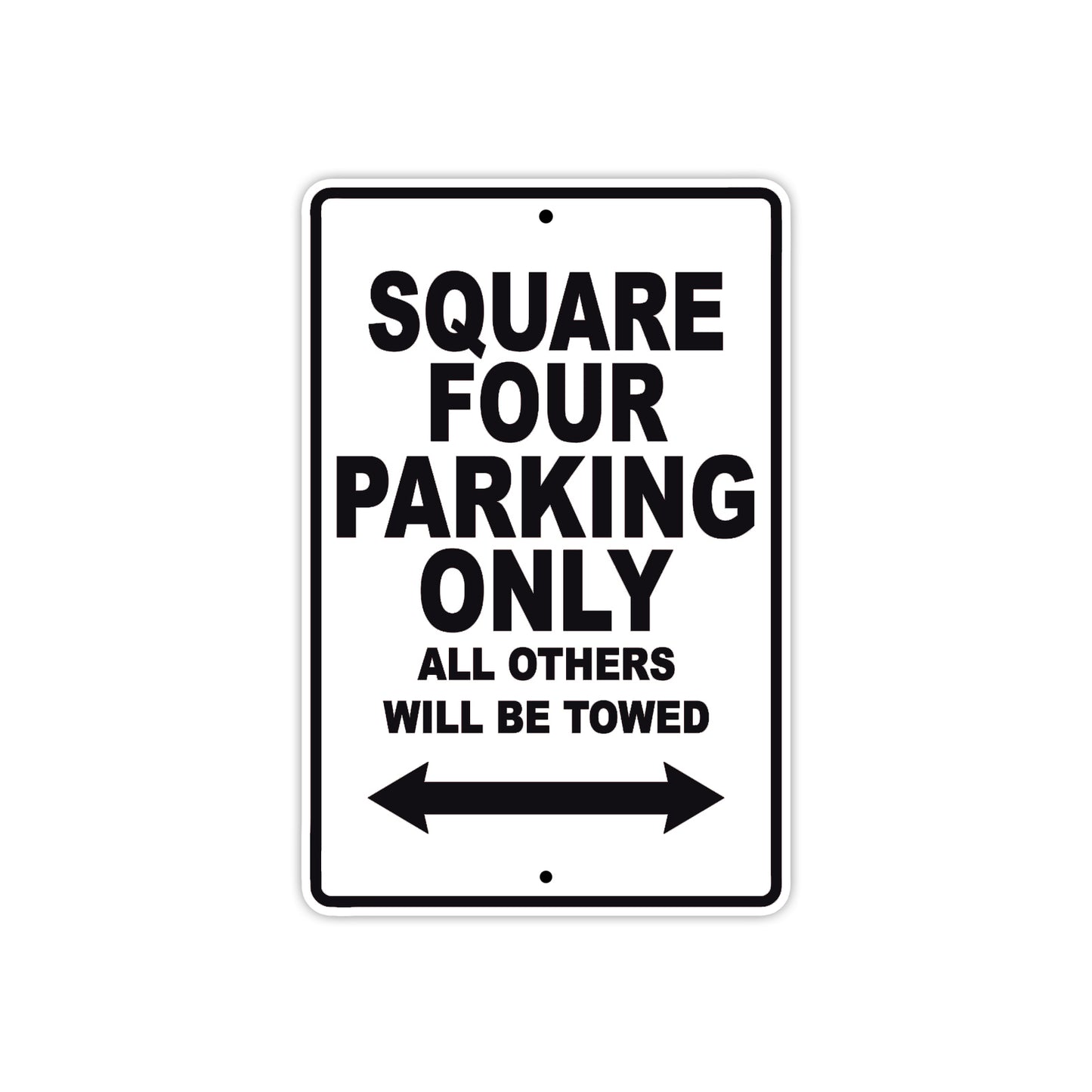 Square Four Parking Only All Others Will Be Towed Aluminum Decor Garage Sign