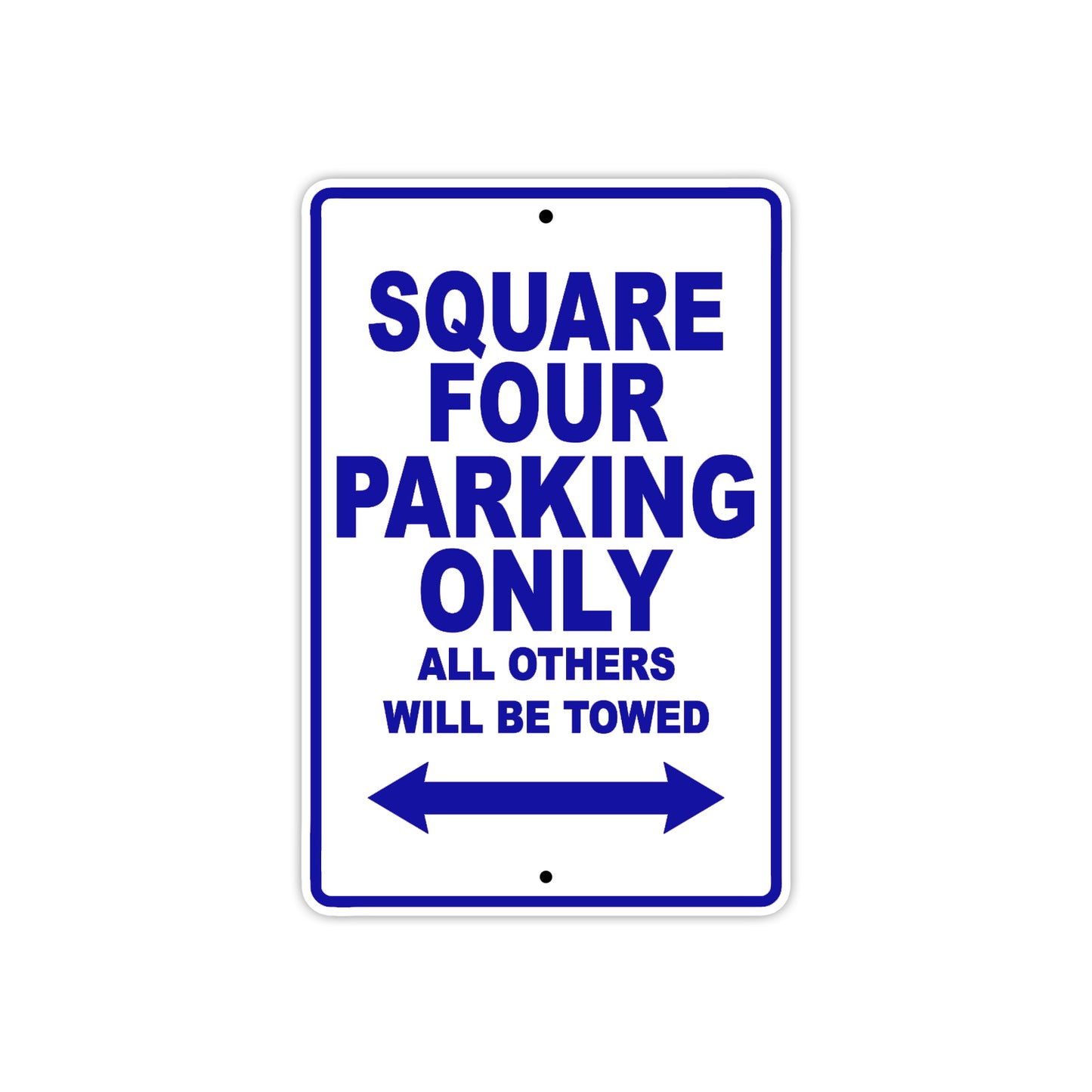 Square Four Parking Only All Others Will Be Towed Aluminum Decor Garage Sign