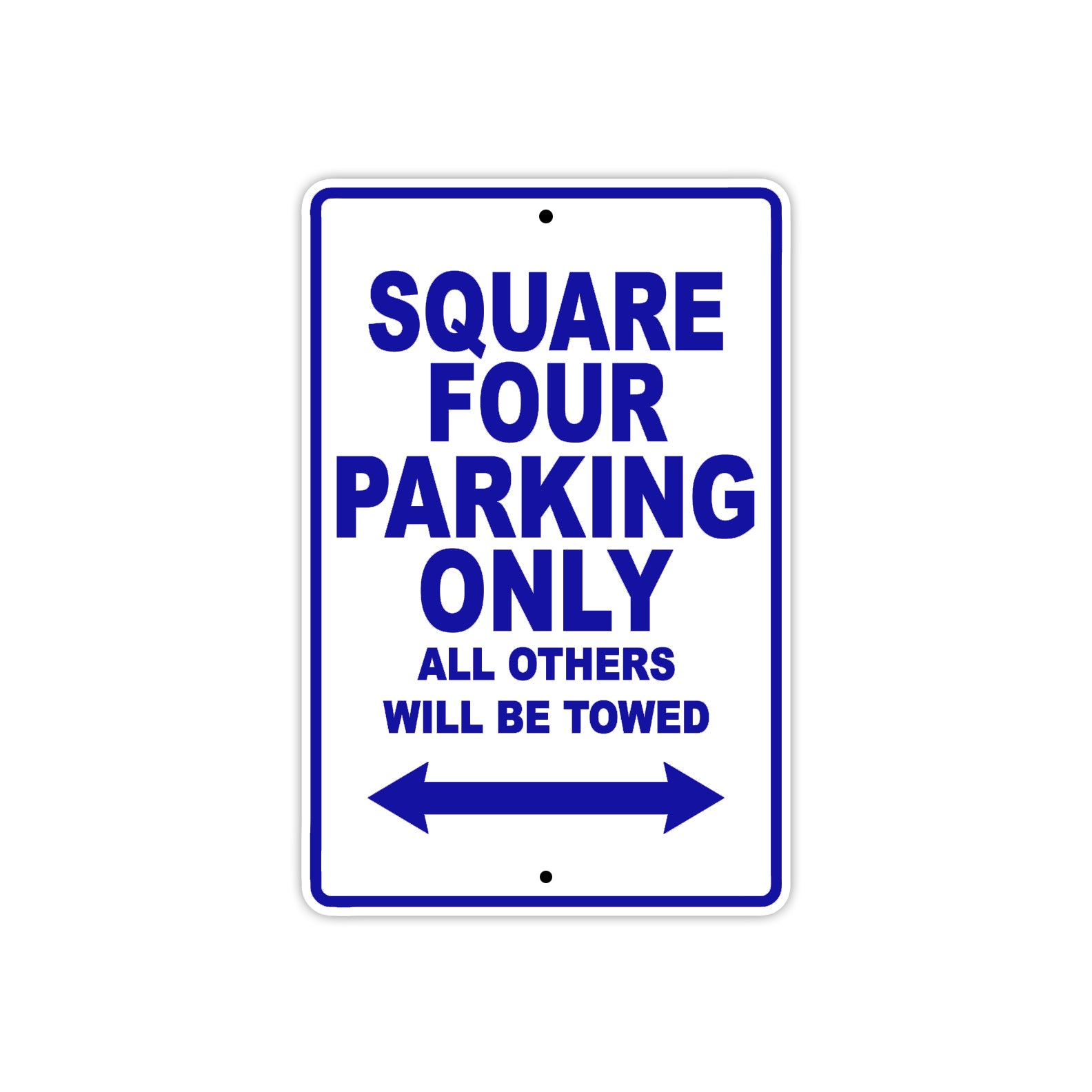 Square Four Parking Only All Others Will Be Towed Aluminum Decor Garage Sign