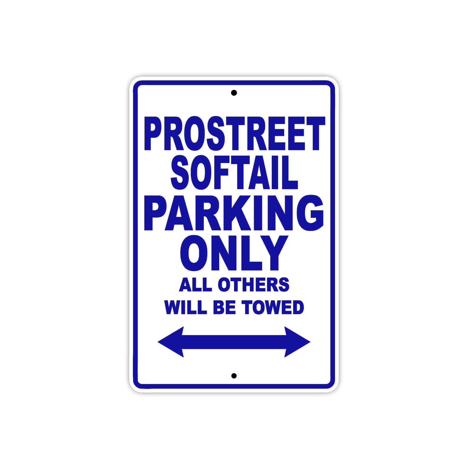 Pro Street Softail Parking Only All Others Will Be Towed Aluminum Decor Garage Sign