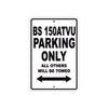 Bs 150 ATVU Parking Only All Others Will Be Towed Aluminum Decor Garage Sign