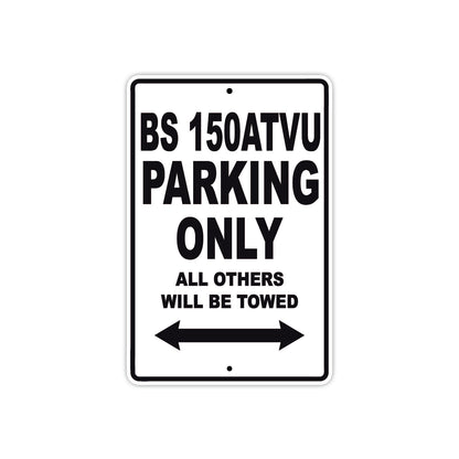 Bs 150 ATVU Parking Only All Others Will Be Towed Aluminum Decor Garage Sign