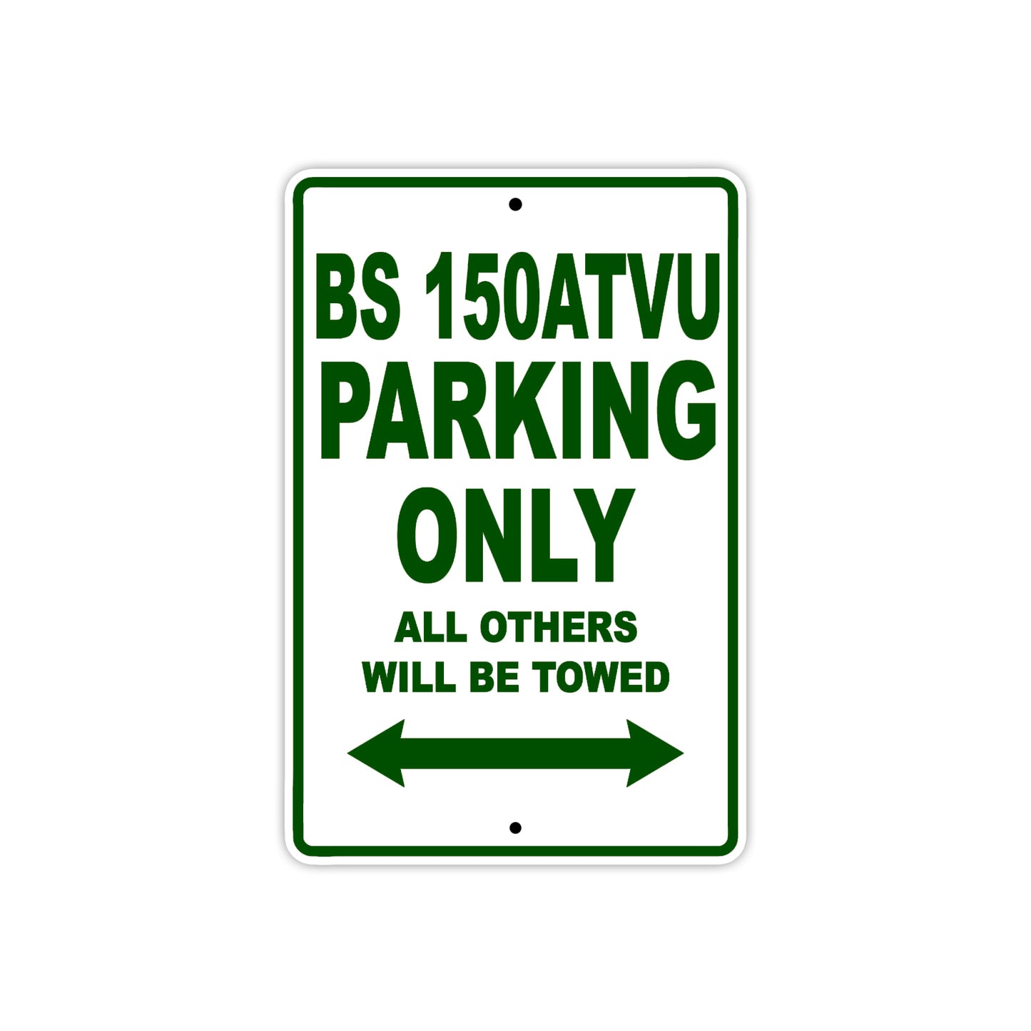Bs 150 ATVU Parking Only All Others Will Be Towed Aluminum Decor Garage Sign