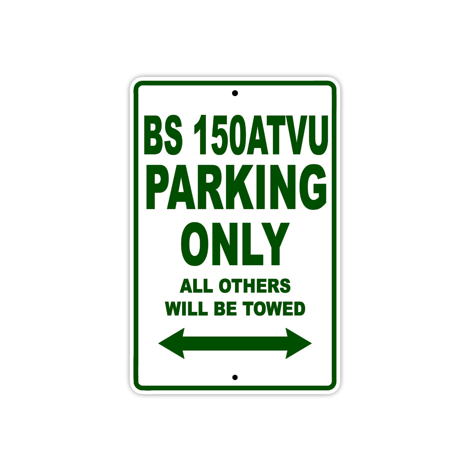 Bs 150 ATVU Parking Only All Others Will Be Towed Aluminum Decor Garage Sign