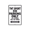 TNT Sport Evo Parking Only All Others Will Be Towed Aluminum Decor Garage Sign
