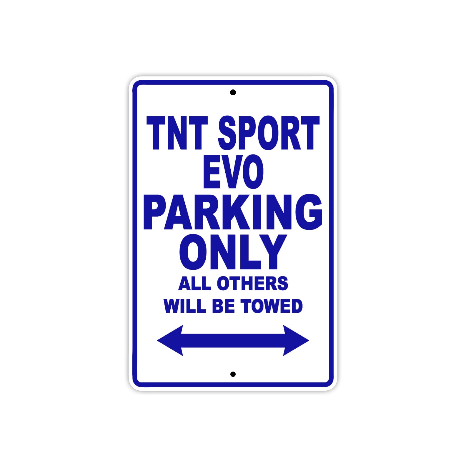 TNT Sport Evo Parking Only All Others Will Be Towed Aluminum Decor Garage Sign