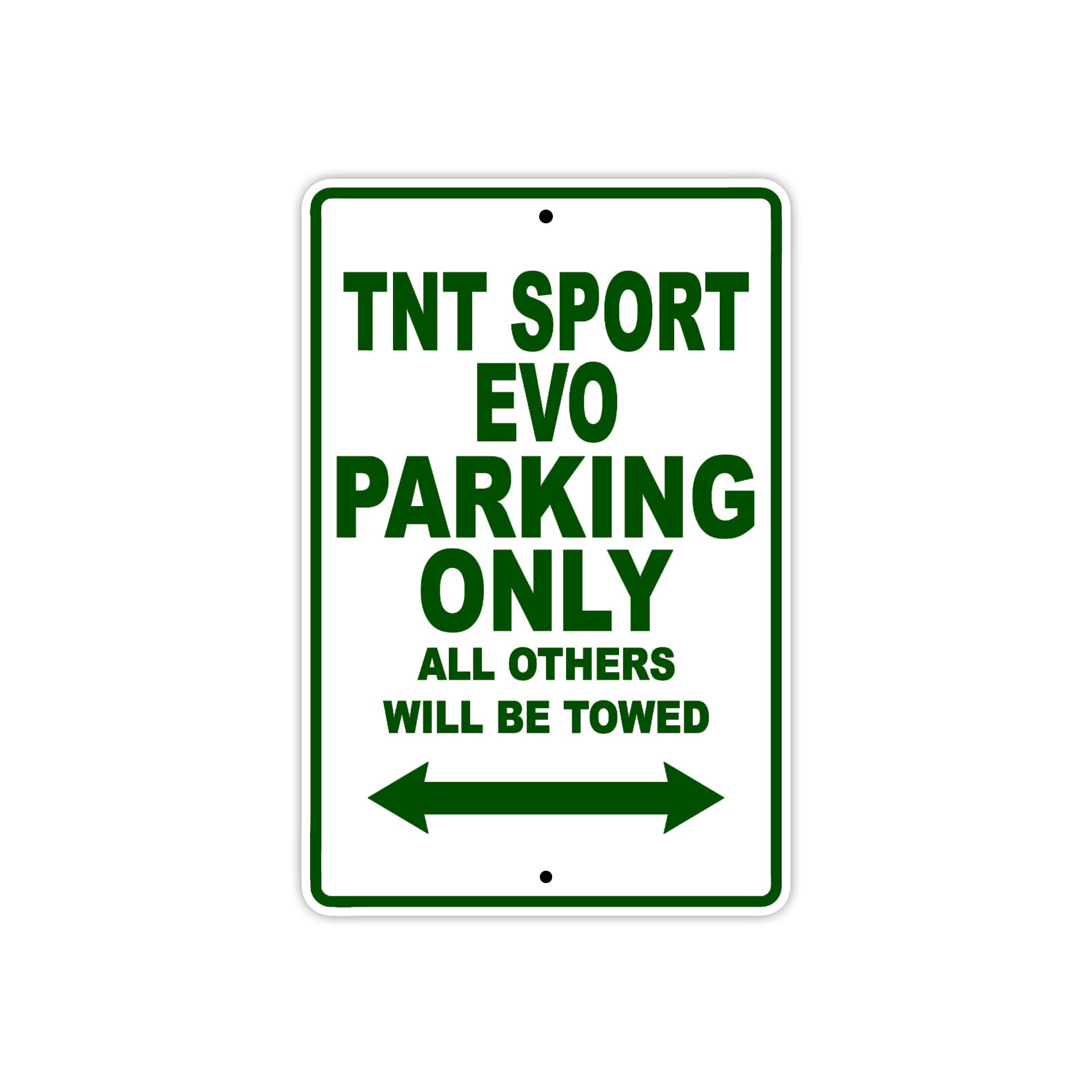 TNT Sport Evo Parking Only All Others Will Be Towed Aluminum Decor Garage Sign