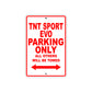 TNT Sport Evo Parking Only All Others Will Be Towed Aluminum Decor Garage Sign