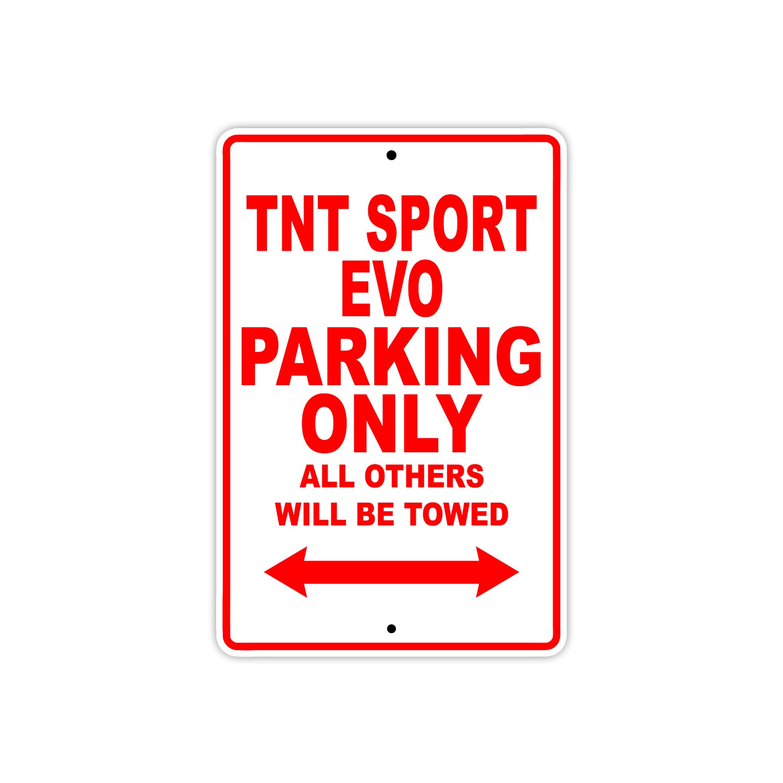 TNT Sport Evo Parking Only All Others Will Be Towed Aluminum Decor Garage Sign