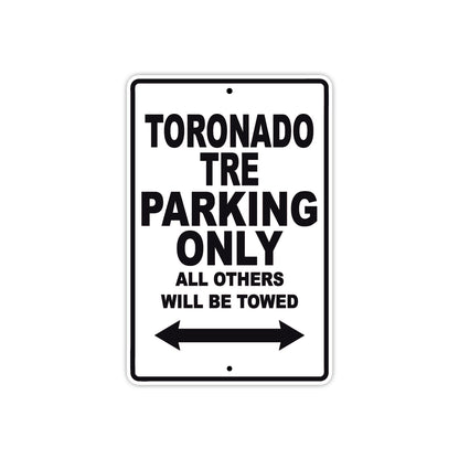 Toronado Tre Parking Only All Others Will Be Towed Aluminum Decor Garage Sign