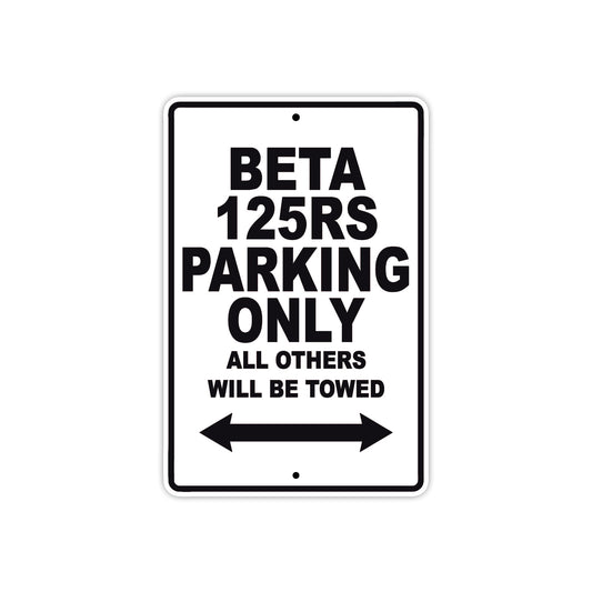 Beta 125 RS Parking Only All Others Will Be Towed Aluminum Decor Garage Sign