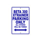 Beta 300 Xtrainer Parking Only All Others Will Be Towed Aluminum Decor Garage Sign