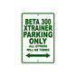 Beta 300 Xtrainer Parking Only All Others Will Be Towed Aluminum Decor Garage Sign