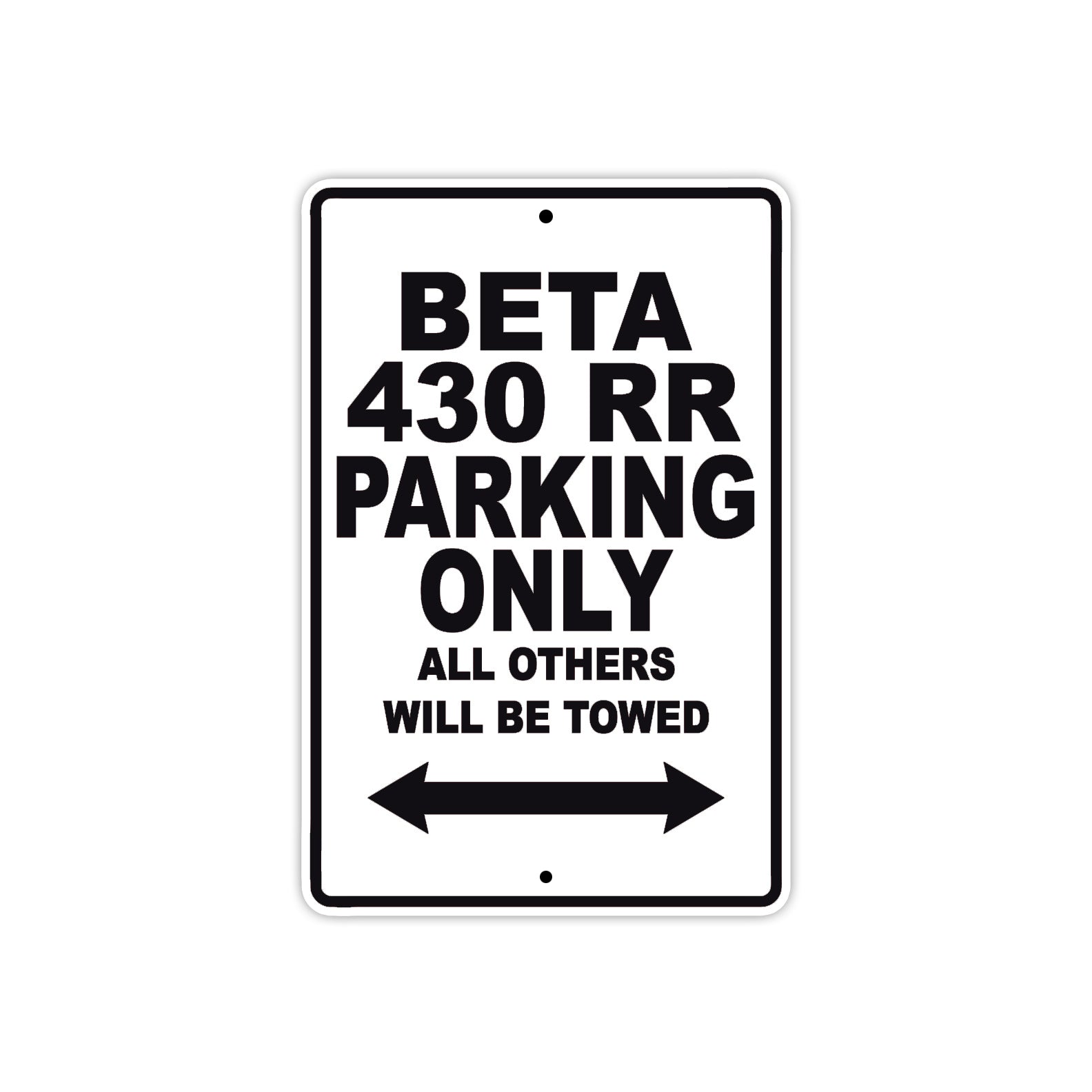 Beta 430 RR Parking Only All Others Will Be Towed Aluminum Decor Garage Sign