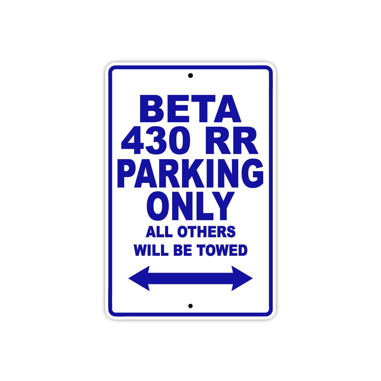 Beta 430 RR Parking Only All Others Will Be Towed Aluminum Decor Garage Sign