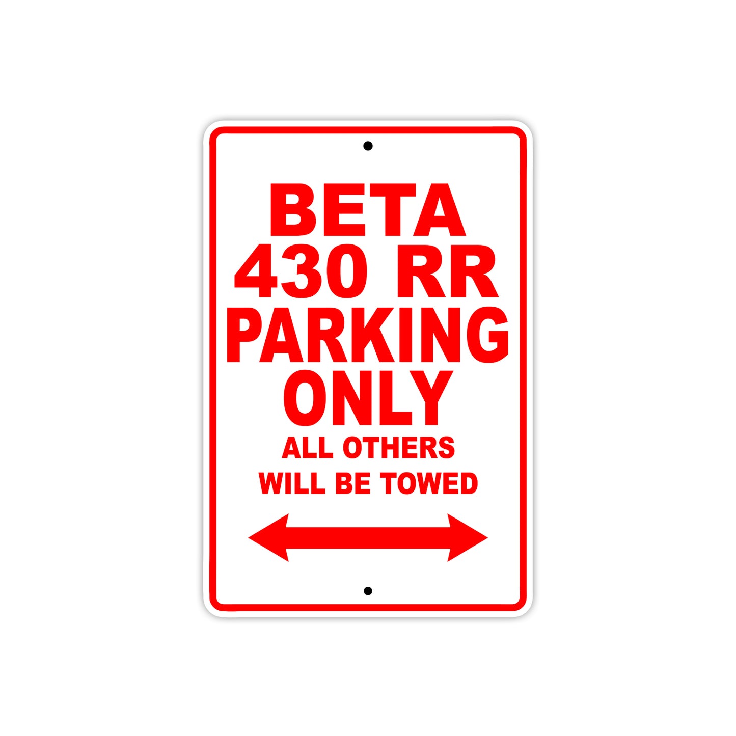 Beta 430 RR Parking Only All Others Will Be Towed Aluminum Decor Garage Sign