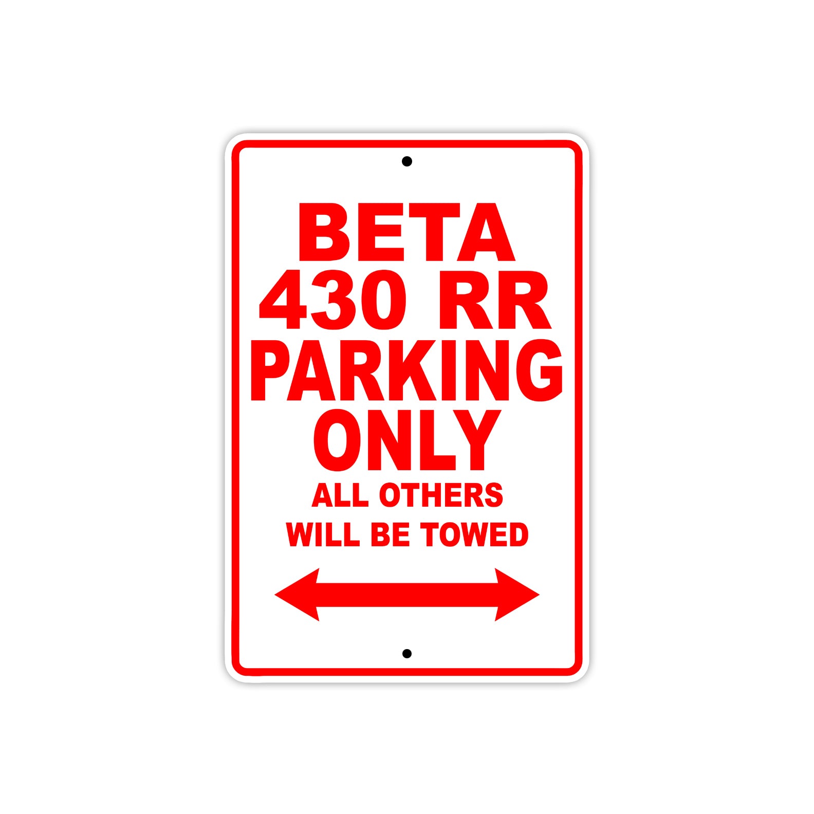 Beta 430 RR Parking Only All Others Will Be Towed Aluminum Decor Garage Sign