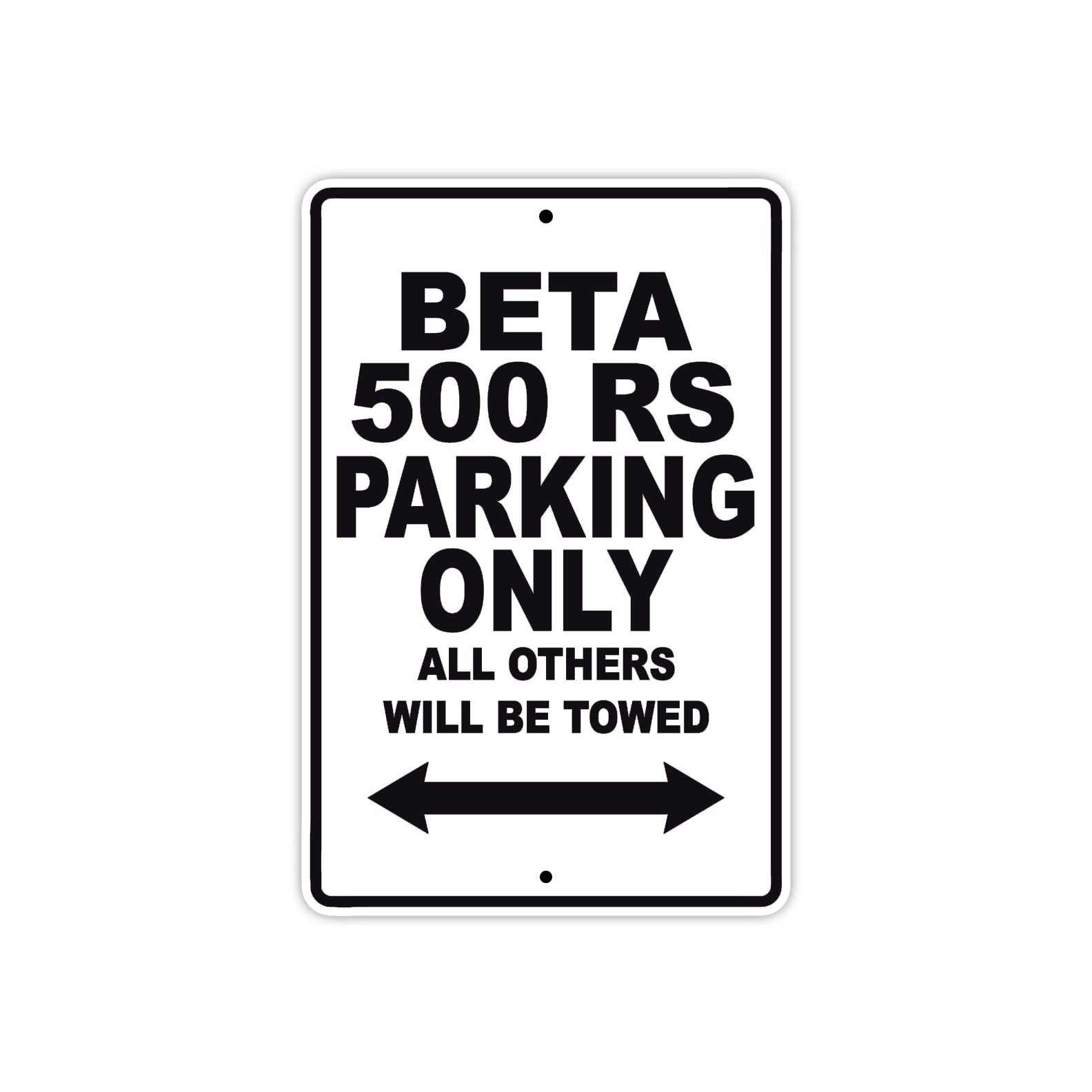 Beta 500 RS Parking Only All Others Will Be Towed Aluminum Decor Garage Sign