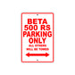 Beta 500 RS Parking Only All Others Will Be Towed Aluminum Decor Garage Sign