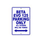 Beta EVO 125 Parking Only All Others Will Be Towed Aluminum Decor Garage Sign