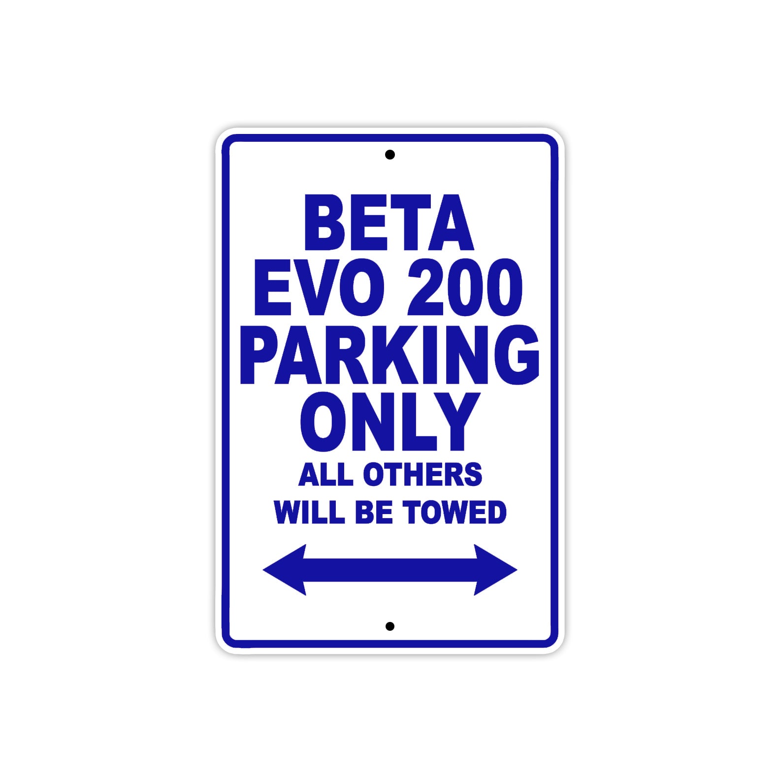 Beta EVO 200 Parking Only All Others Will Be Towed Aluminum Decor Garage Sign