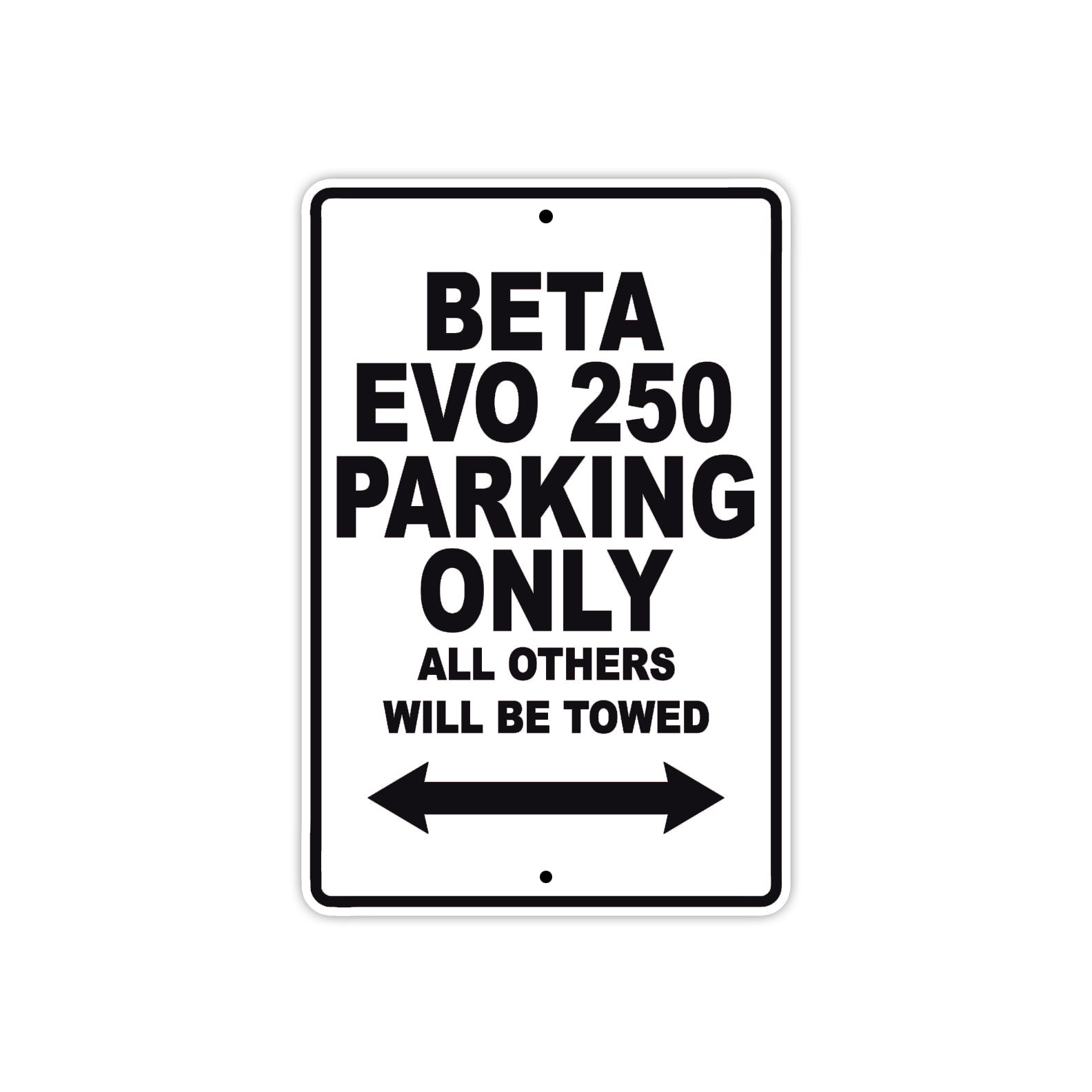 Beta EVO 250 Parking Only All Others Will Be Towed Aluminum Decor Garage Sign
