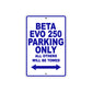 Beta EVO 250 Parking Only All Others Will Be Towed Aluminum Decor Garage Sign